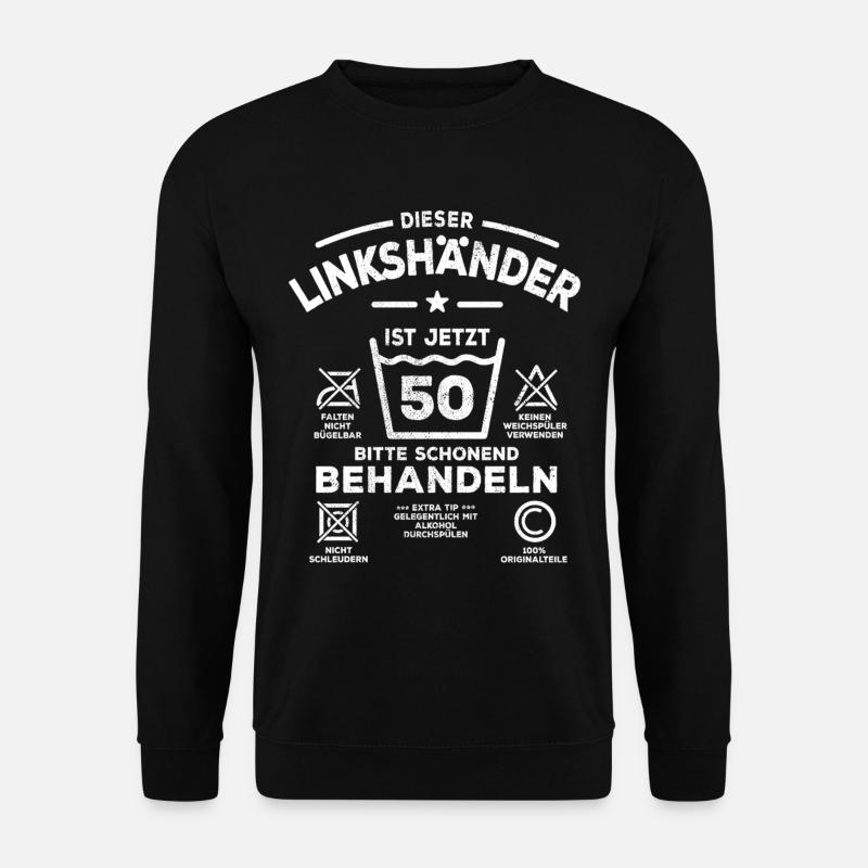 Treating Left-Handers Gently - 50th Birthday - Unisex Sweatshirt - black