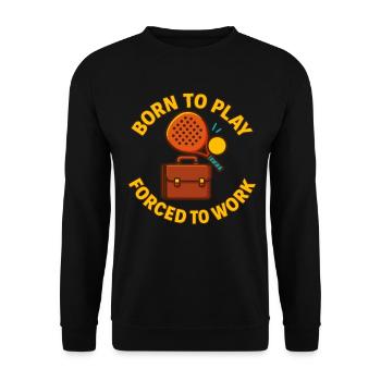 Geboren, um Padel zu spielen, gezwungen, lustig zu arbeiten - Unisex Pullover - Schwarz - Vorne - Alina (178cm) & Michal (187cm)