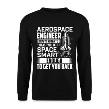 Citation d’un ingénieur aérospatial vous propulser dans l’espace - Sweat-shirt Unisexe - noir - Devant - Alina (178cm) & Michal (187cm)