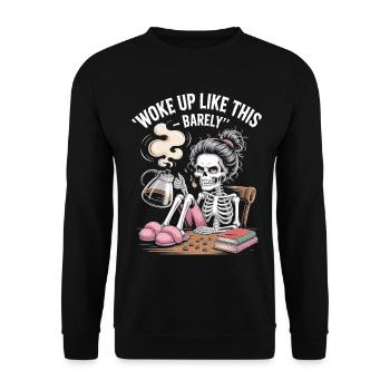 Kaum so aufgewacht - Skelett Morgenkaffee - Unisex Pullover - Schwarz - Vorne - Alina (178cm) & Michal (187cm)