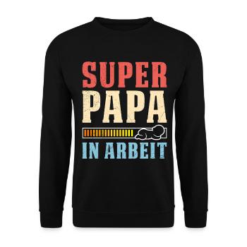 Bald Vater SUPER PAPA IN ARBEIT Lustiges - Unisex Pullover - Schwarz - Vorne - Alina (178cm) & Michal (187cm)