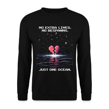 No Extra Lives, No Respawn | Just an ocean - Unisex Sweatshirt - black - Front - Alina (178cm) & Michal (187cm)