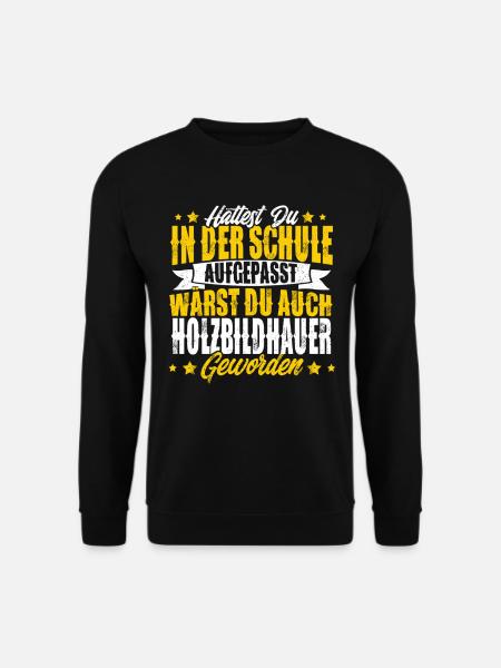 Holzbildhauer - Unisex Pullover - Schwarz