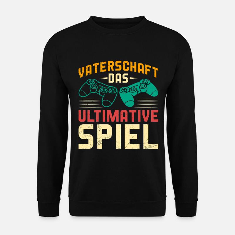 FATHERHOOD THE ULTIMATE GAME Fun - Unisex Sweatshirt - black