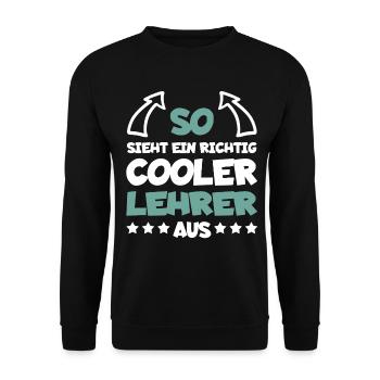Richtig Cooler Lehrer Lustiger Spruch - Unisex Pullover - Schwarz - Vorne - Alina (178cm) & Michal (187cm)