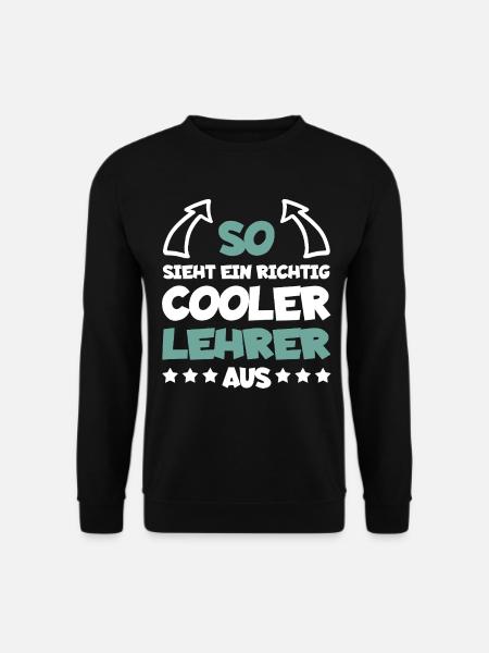 Richtig Cooler Lehrer Lustiger Spruch - Unisex Pullover - Schwarz