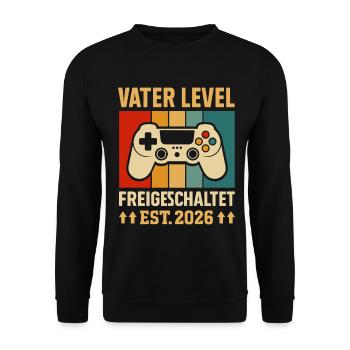 Gambler Dad FATHER LEVEL UNLOCKED EST 2026 - Unisex Sweatshirt - black - Front - Alina (178cm) & Michal (187cm)