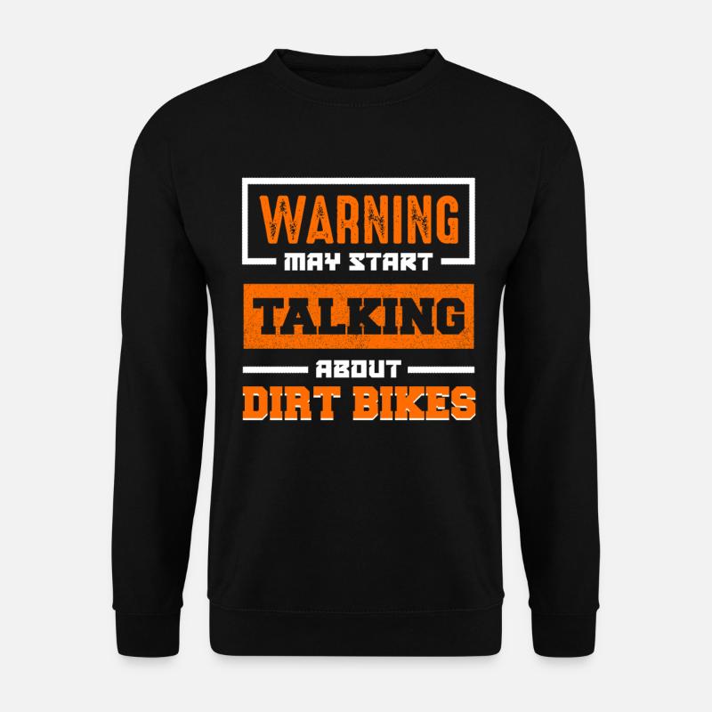 Warning: Dirt Bikes Talk Start - Unisex Sweatshirt - black