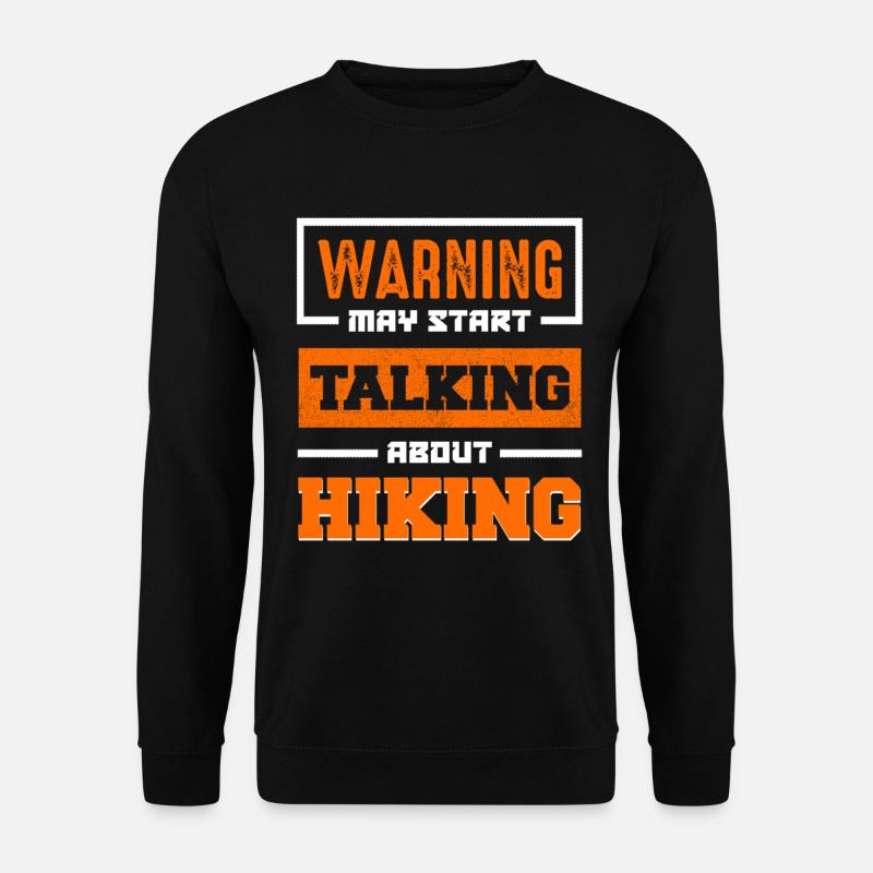 Warning May Start Talking Hiking - Unisex Pullover - Schwarz