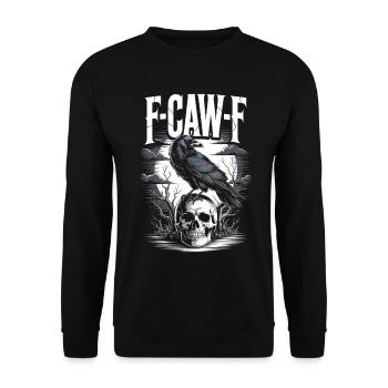 F-CAW-F Lustiger Rabe Vogel Lärm Meme T-Shirt - Unisex Pullover - Schwarz - Vorne - Alina (178cm) & Michal (187cm)