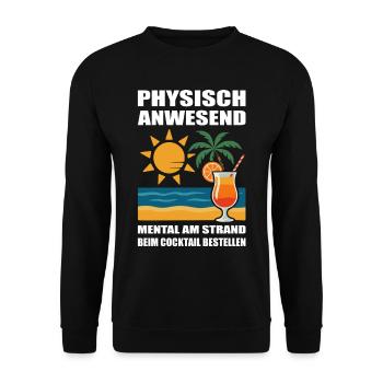 Physically Present Mentally on the Beach Cocktail Shirt - Unisex Sweatshirt - black - Front - Alina (178cm) & Michal (187cm)