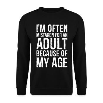 I'm often mistaken for an adult because of my age - Unisex Sweatshirt - black - Front - Alina (178cm) & Michal (187cm)