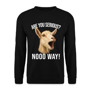 Goat Goat Breeding Goat Farmer - Are You Serious - Unisex Sweatshirt - black - Front - Alina (178cm) & Michal (187cm)