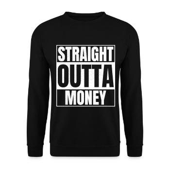 STRAIGHT OUTTA Money - Unisex Sweatshirt - black - Front - Alina (178cm) & Michal (187cm)