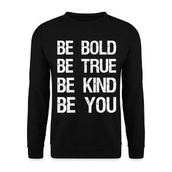 be bold be true be kind be you - Unisex Pullover - Schwarz - Vorne - Alina (178cm) & Michal (187cm)