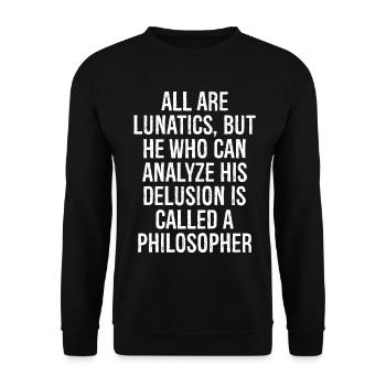 all are lunatics but he who can analyze his - Unisex Pullover - Schwarz - Vorne - Alina (178cm) & Michal (187cm)