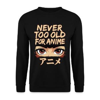 Never Too Old For Anime Japan Streetwear Design - Unisex Sweatshirt - black - Front - Alina (178cm) & Michal (187cm)