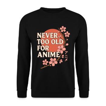 Never Too Old For Anime Japan Streetwear Design - Unisex Sweatshirt - black - Front - Alina (178cm) & Michal (187cm)
