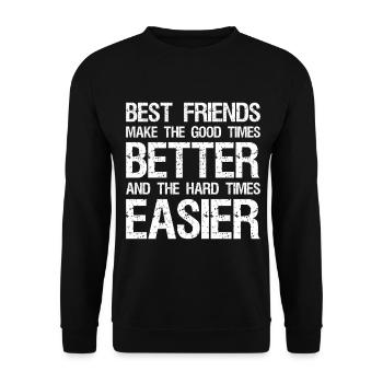 beste Freunde machen die guten Zeiten besser und die - Unisex Pullover - Schwarz - Vorne - Alina (178cm) & Michal (187cm)