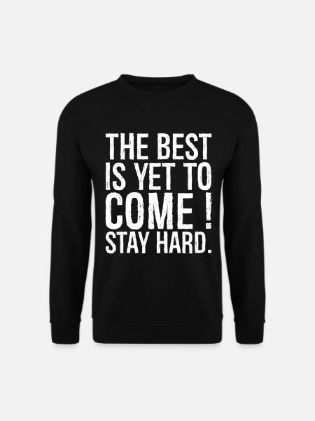 DAS BESTE KOMMT ERST NOCH, BLEIB HART - Unisex Pullover - Schwarz