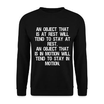 an object that is at rest will tend to stay at - Unisex Sweatshirt - black - Front - Alina (178cm) & Michal (187cm)
