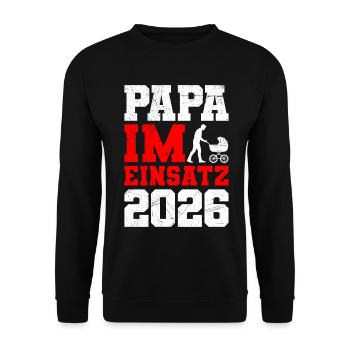 Vaterschaft PAPA IM EINSATZ 2026 LUSTIG - Unisex Pullover - Schwarz - Vorne - Alina (178cm) & Michal (187cm)