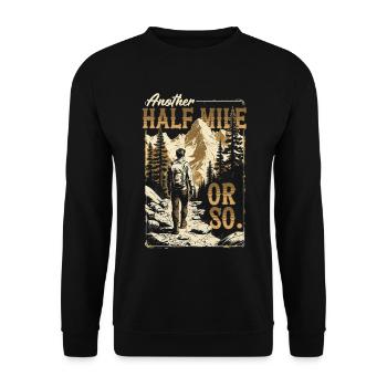 Another Half Mile Or So Wandern Wanderspruch - Unisex Pullover - Schwarz - Vorne - Alina (178cm) & Michal (187cm)