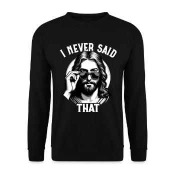 Jésus, je n’ai jamais dit cela, Jésus-Christ - Sweat-shirt Unisexe - noir - Devant - Alina (178cm) & Michal (187cm)