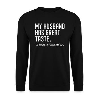 Mon mari a bon goût ! (Moi aussi) - Sweat-shirt Unisexe - noir - Devant - Alina (178cm) & Michal (187cm)