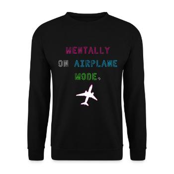 Mentally on Airplane Mode - Unisex Sweatshirt - black - Front - Alina (178cm) & Michal (187cm)