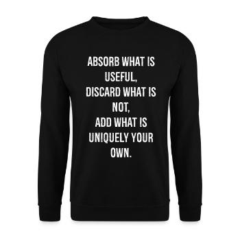 absorb what is useful discard what is not add - Unisex Sweatshirt - black - Front - Alina (178cm) & Michal (187cm)