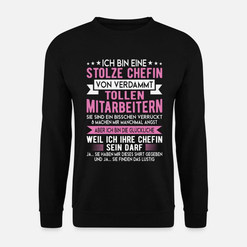 Stolze Chefin Mitarbeiter Spruch Shirt - Unisex Pullover - Schwarz