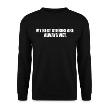 My best stories are always wet - Unisex Sweatshirt - black - Front - Alina (178cm) & Michal (187cm)