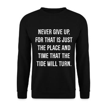 never give up for that is just the place and time - Unisex Sweatshirt - black - Front - Alina (178cm) & Michal (187cm)