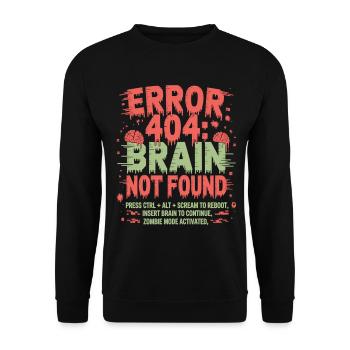 Error 404 Gehirn nicht gefunden Zombie - Unisex Pullover - Schwarz - Vorne - Alina (178cm) & Michal (187cm)