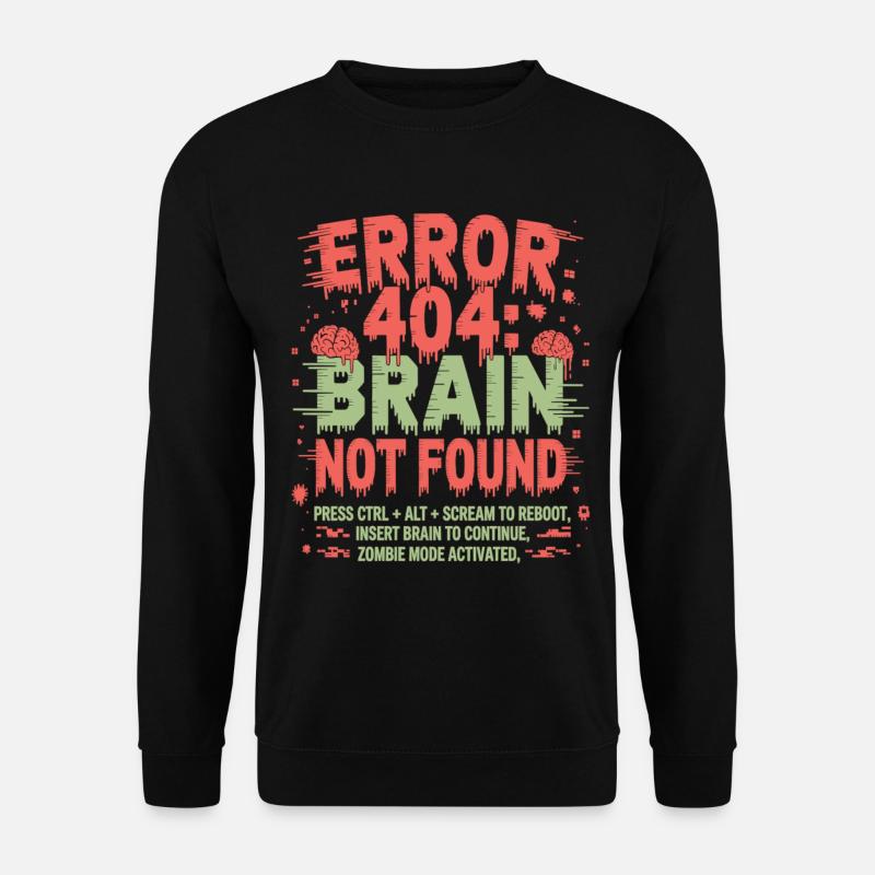Error 404 Gehirn nicht gefunden Zombie - Unisex Pullover - Schwarz