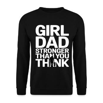 Girl Dad Shirt – Vater einer Tochter Spruch - Unisex Pullover - Schwarz - Vorne - Alina (178cm) & Michal (187cm)