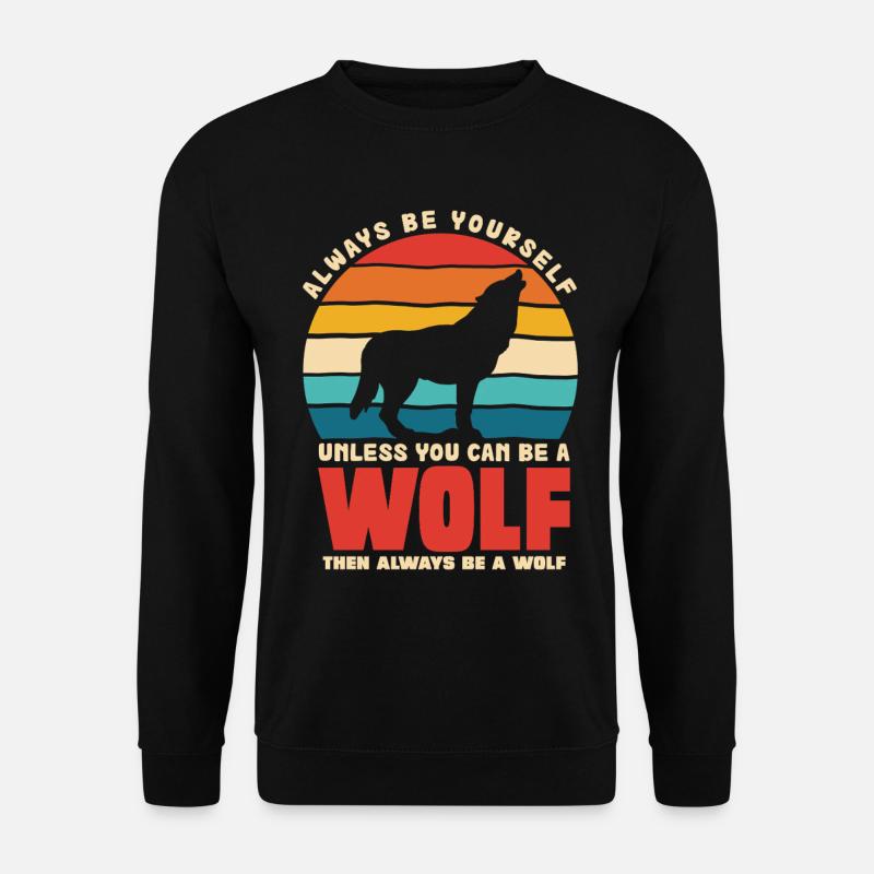 Wolf's Call: Always Be Yourself - Unisex Sweatshirt - black