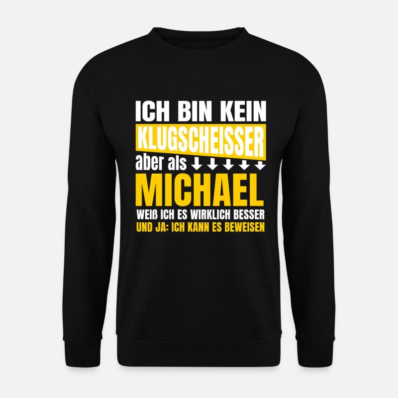 Ich bin kein Klugscheisser Michael - Unisex Pullover - Schwarz