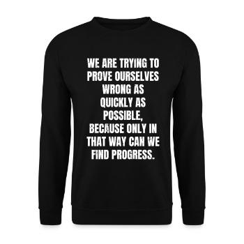 we are trying to prove ourselves wrong as quickly - Unisex Sweatshirt - black - Front - Alina (178cm) & Michal (187cm)