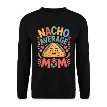 Nacho Durchschnittliche Mama Lustig - Unisex Pullover - Schwarz - Vorne - Alina (178cm) & Michal (187cm)