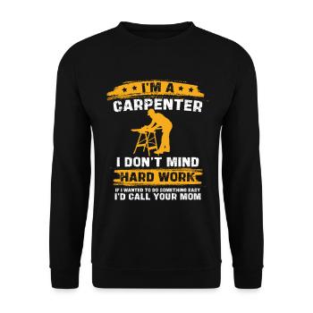 Schreiner Spruch Harte Arbeit - Unisex Pullover - Schwarz - Vorne - Alina (178cm) & Michal (187cm)