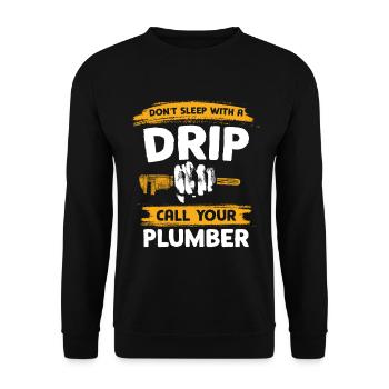 Ne dormez pas avec des gouttes Appelez le plombier - Sweat-shirt Unisexe - noir - Devant - Alina (178cm) & Michal (187cm)