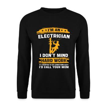 I'm an electrician hard job saying - Unisex Sweatshirt - black - Front - Alina (178cm) & Michal (187cm)
