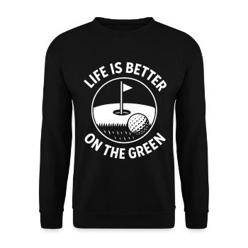 La vie est meilleure sur la citation de golf verte - Sweat-shirt Unisexe - noir - Devant - Alina (178cm) & Michal (187cm)