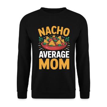 Nacho Durchschnittliche Mama Lustig - Unisex Pullover - Schwarz - Vorne - Alina (178cm) & Michal (187cm)