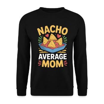 Nacho Durchschnittliche Mama Lustig - Unisex Pullover - Schwarz - Vorne - Alina (178cm) & Michal (187cm)
