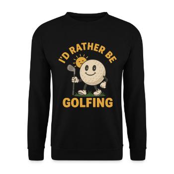 I'd Rather Be Golfing Funny Golf Play Golf - Unisex Sweatshirt - black - Front - Alina (178cm) & Michal (187cm)