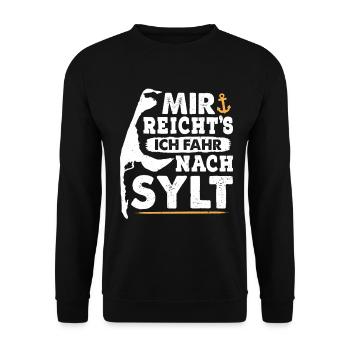 Nordsee Urlaub MIR REICHT'S FAHR NACH SYLT Lustig - Unisex Pullover - Schwarz - Vorne - Alina (178cm) & Michal (187cm)