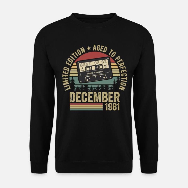 Décembre 1981 - Anniversaire Décembre 1981 - Sweat-shirt Unisexe - noir